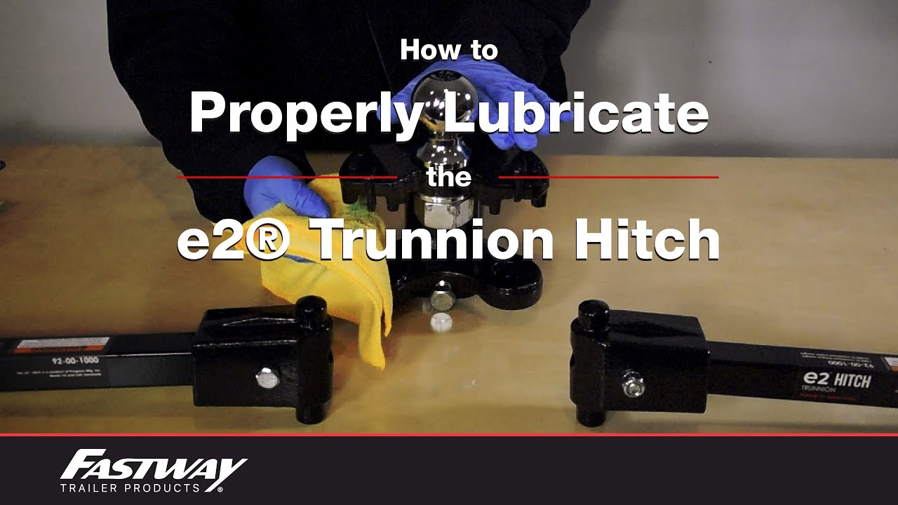 How to Lubricate your e2® Hitch